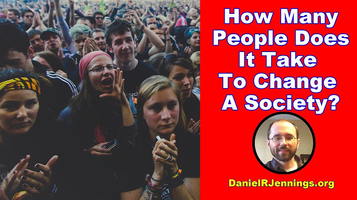 Daniel R. Jennings - How Many People Does It Take To Change Society