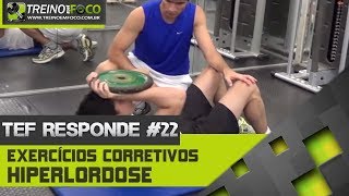Treino em FOCO Responde #22 - Exercícios para corrigir Hiperlordose Lombar