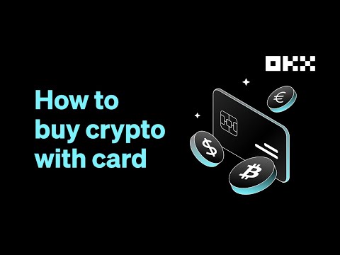 How To Buy Crypto With A Credit Card On OKX Exchange