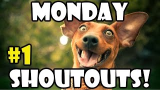 Monday Shoutouts! #1 March 9th 2015