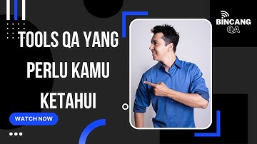 Tools QA yang perlu kamu ketahui | Tips & Trick SQA
