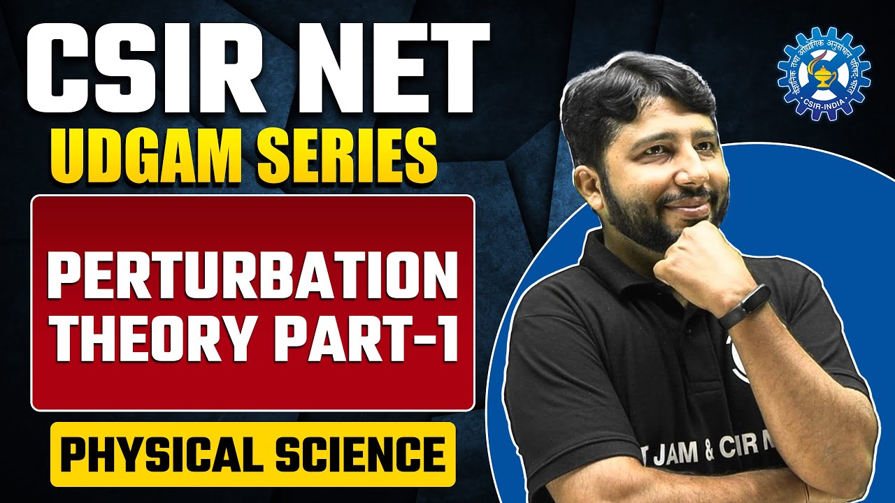 Quantum Mechanics | Perturbation Theory (Part - 1) | Physical Science ...