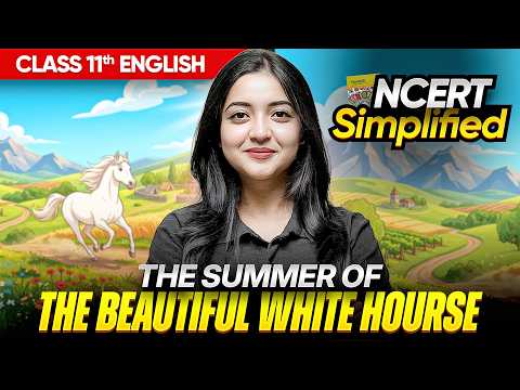 Class 11 English: The Summer of the Beautiful White Horse - NCERT Simplified | Hornbill
