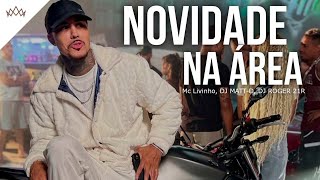 MC LIVINHO - NOVIDADE NA ÁREA