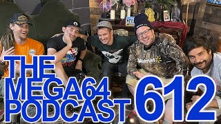 Mega64 Podcast 612 - Eric Comes Crawling Back