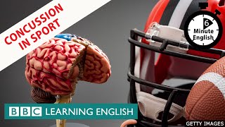 Concussion in sport  6 Minute English