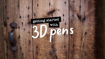Getting Started with 3D Pens