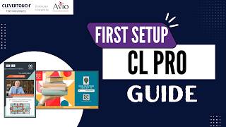 First Time Setup Guide — Clevertouch CL Pro Digital Signage Display