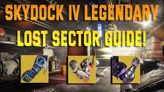FARM THIS BUGGED LOST SECTOR NOW Skydock IV Legendary Lost Sector Guide