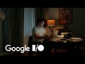 Google I/O 2024: Opening Film