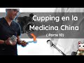 Ventosas ( cupping) en la Medicina China: De la Teoría a la Investigación Moderna ( 10 parte)