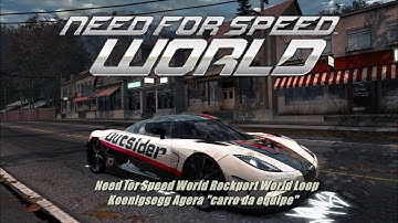 #90º Need for speed world: Rockport World Loop "Koenigsegg Agera"