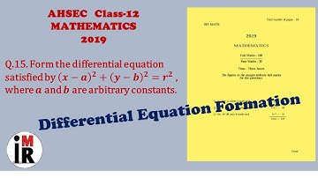 AHSEC | Mathematics | Class-12 | 2019 | Q.15 Solution || Differential Equation Formation || By IMR