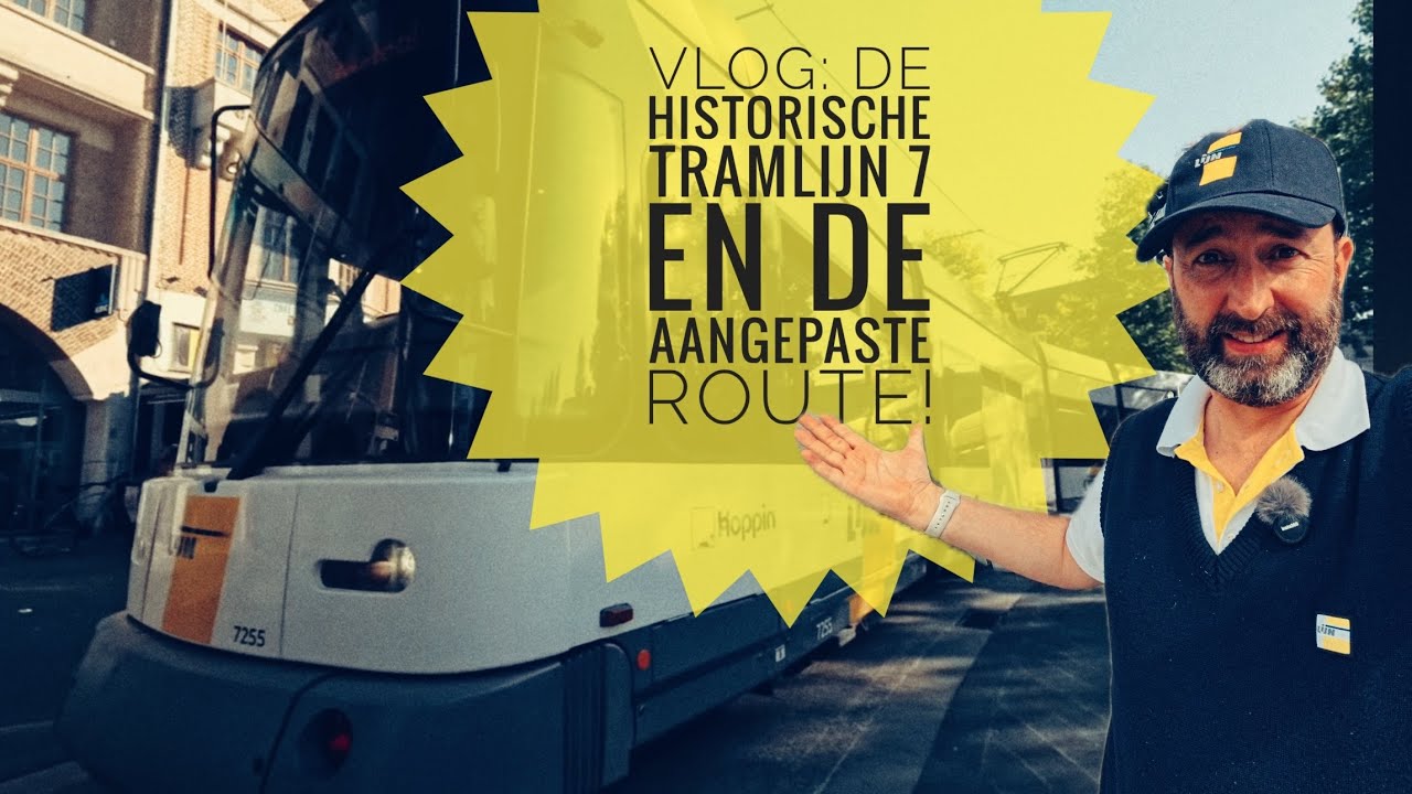 Vlog: De historische Tramlijn 7 aangepaste route!   4K