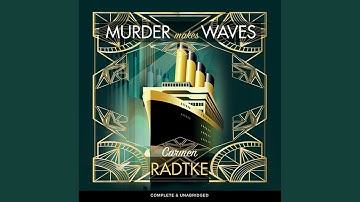 Chapter 25.3 & Chapter 26.1 - Murder Makes Waves