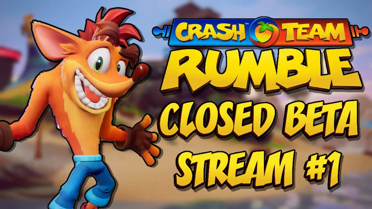 LET'S RUMBLE FOR THE FIRST TIME! Crash Team Rumble Closed Beta