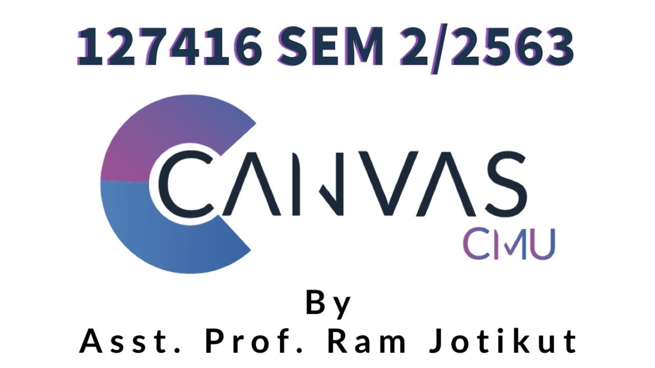 127416 ชี้แจงการเรียนการสอนในระบบ CANVAS CMU