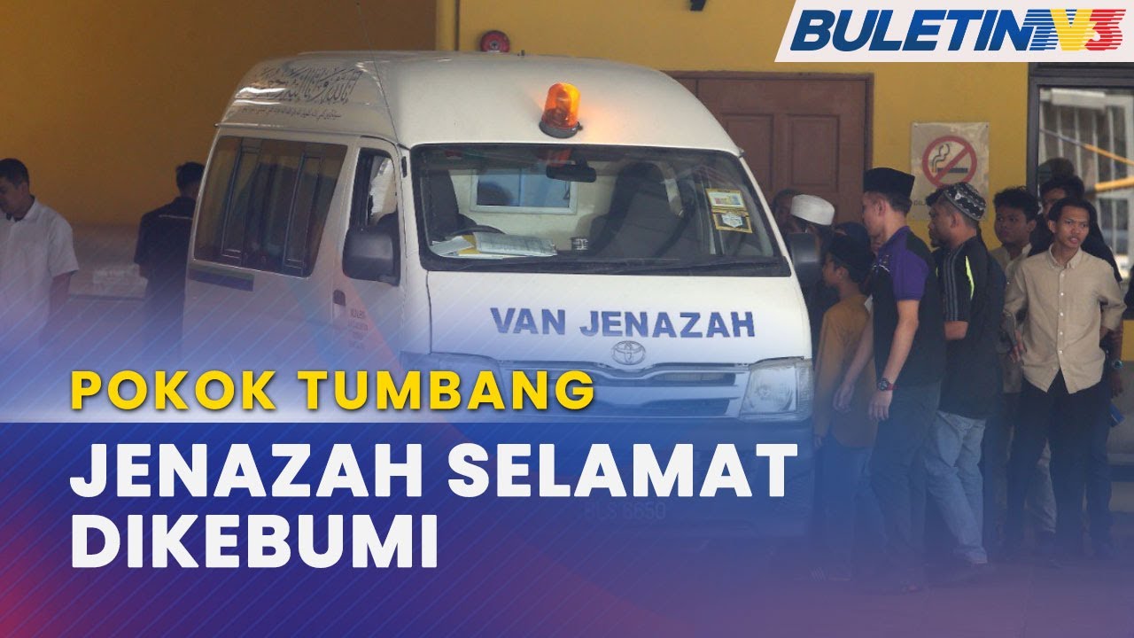 POKOK TUMBANG | Jenazah Mangsa Selamat Dikebumikan