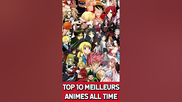 LES 10 MEILLEURS ANIMES DE TOUS LES TEMPS ! #anime #manga