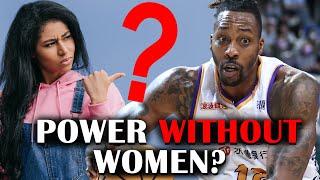 No Women - No Power: Starring #DwightHoward