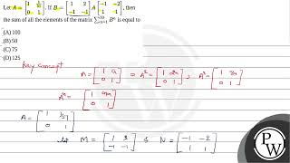 Let \(A=\left[\begin{array}{cc}1 & \frac{1}{51} \\ 0 & 1\end{array}\right]\). If \(B=\le....
