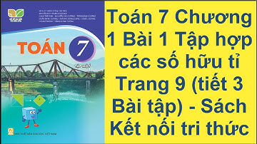 Toán 7 Chương 1 Bài 1 Tập hợp các số hữu tỉ Trang 9 tiết 3 Bài tập - Sách Kết nối tri thức