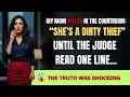 My Mom YELLED In The Courtroom "SHE'S A DIRTY THIEF" … Until the Judge Read One Line ...