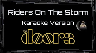The Doors • Riders On The Storm (CC Karaoke / Instrumental) The Doors • Riders On The Storm (CC Karaoke / Instrumental)