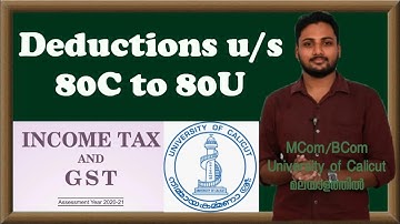 Deduction under section 80C to 80U Part1| Income Tax and GST | Calicut University | Exam | Malayalam