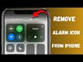 How to Remove Alarm Icon From Notification Bar iPhone! iOS 17