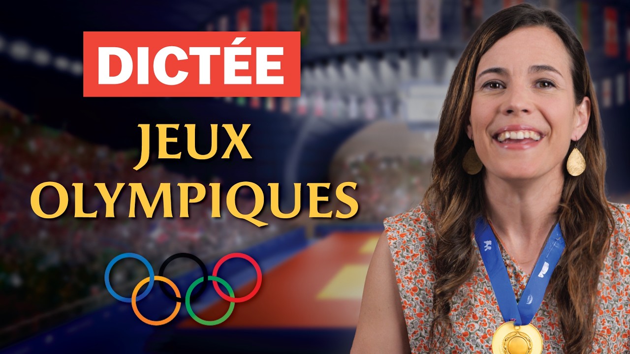 Dictée de français spéciale JEUX OLYMPIQUES 🥇🥈🥉