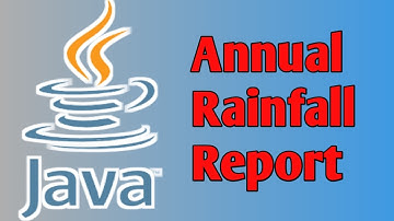 Annual Rainfall Report Java Program