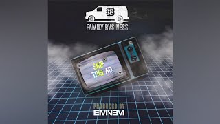 Fvmily Bvsiness - Skip This Ad (Prod. Eminem) (Audio)