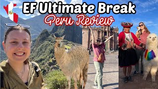 EF ULTIMATE BREAK PERU REVIEW 🇵🇪 | A General Overview and Good Things to Know Beforehand!!