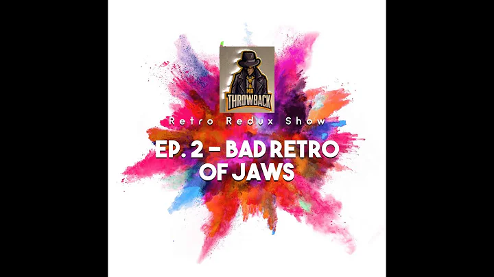 Mr. Throwback Retro Redux Show- Ep. 2- Bad Retro of Jaws