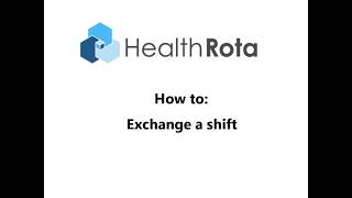 Exchanging shifts with healthrota, Desktop version
