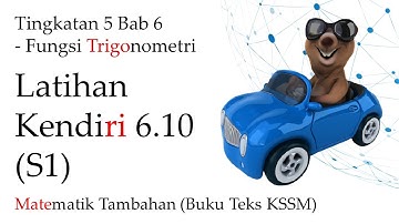 Matematik Tambahan Tingkatan 5 KSSM Bab 6 | Latihan Kendiri 6.10 (S1) | Fungsi Trigonometri