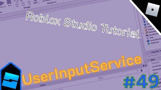 Roblox Studio Tutorial Part 49 Userinputservice