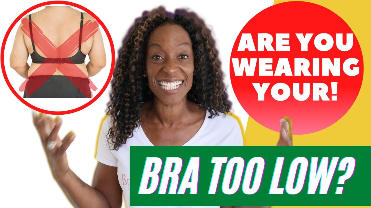 Are You Wearing Your Bra too Low! Bra Fitting Hacks and Clothing Hacks 