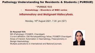 Pursue 16D  (Live): Hematology – Disorders of WBC series   Inflammatory and Malignant Histiocytosis. screenshot 5