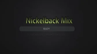 Nickelback Mix Nickelback Mix