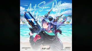 Celebrity Rad Cat – Aint Seen Nothing Like This Arknights Soundtrack เเปลไทย Wealth
