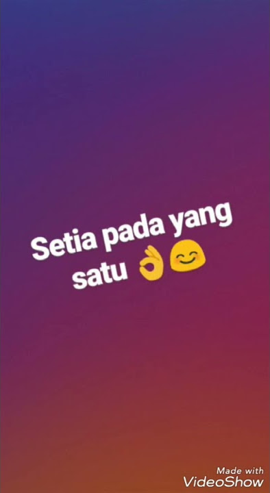 Setia pada yang satu je.🙈