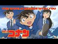 The World Begins With You/世界はあなたから始まる – Rainy (DETECTIVE CONAN ORIGINAL SONG)