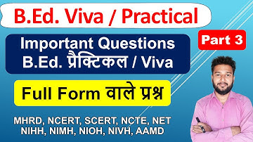 B.Ed. Viva Practical Important question part 3, B.Ed full form related questions viva ke prashn