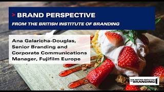 Ana Galaricha-Douglas, Fujifilm Europe: What organisational conditions most enable brand to succeed?