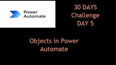 Power Automate Objects | How to Create and Use Object Variables Day 5