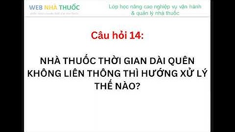 Thảo luận buổi hỗ trợ: GIẢI ĐÁP CÁC VẤN ĐỀ LIÊN THÔNG DQG & BÁN THUỐC THEO ĐƠN THUỐC ĐIỆN TỬ