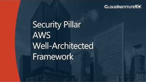 Security Pillar AWS Well Architected Framework