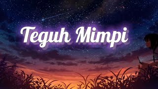 Teguh Mimpi - Lakaa Idris Ost Anak Sena